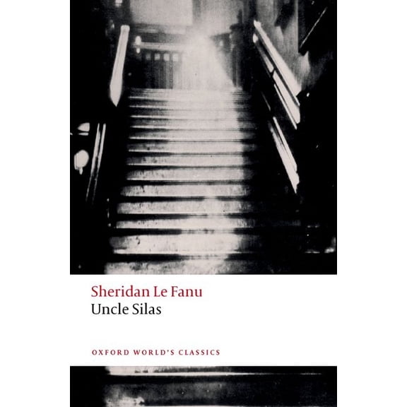 Oxford World's Classics Uncle Silas, (Paperback)