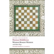 Oxford World's Classics Women Beware Women and Other Plays, Paperback