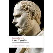 Oxford Worlds Classics Demosthenes Selected Speeches, Paperback