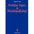 thumbnail image 1 of Oxidative Injury in Dermatopathology, (Paperback), 1 of 1