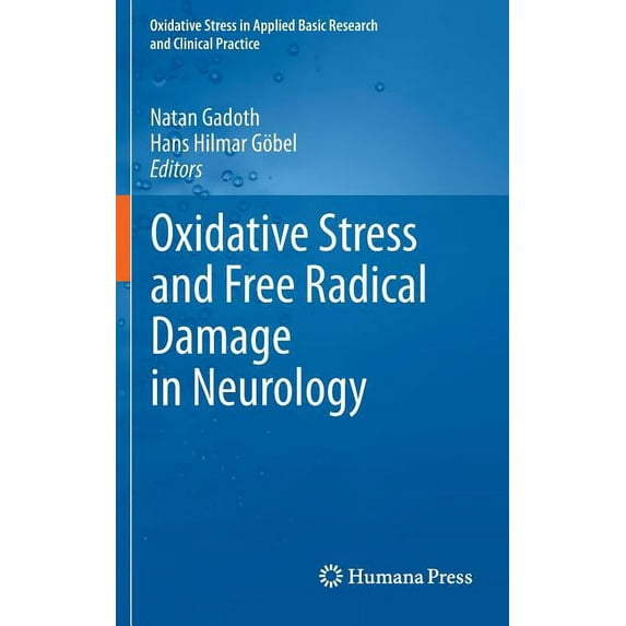 Oxidative Stress in Applied Basic Resear Oxidative Stress and Free Radical Damage in Neurology, (Hardcover)
