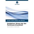 thumbnail image 1 of Oxidativer Stress bei der Parkinson-Krankheit, (Paperback), 1 of 1