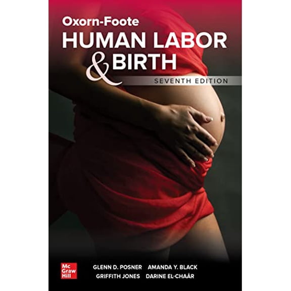 Pre-Owned Oxorn-Foote Human Labor and Birth, Seventh Edition, 9781260019414, 1260019411, Paperback, 7 edition