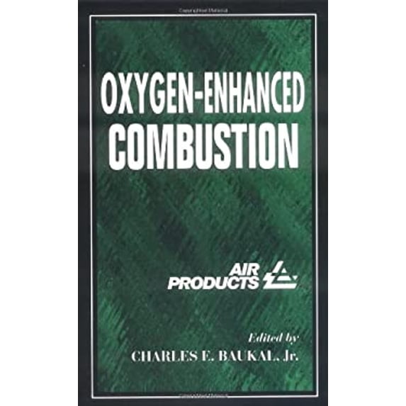 Pre-Owned Oxygen-Enhanced Combustion (Industrial Combustion) (Hardcover) 0849316952 9780849316951