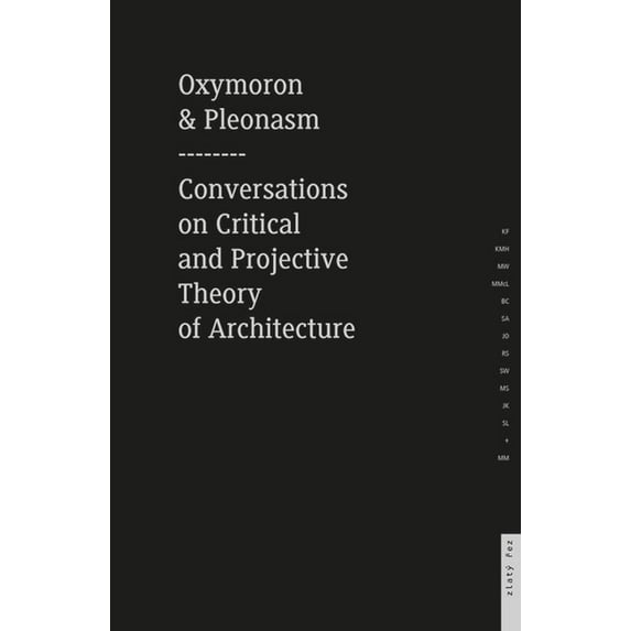 Oxymoron and Pleonasm Conversation on American Critical: Conversations on American Critical and Projective Theory of Arc, (Paperback)