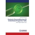 thumbnail image 1 of Oxytocin Preconditioning Of Endothelial Progenitor Cells (Paperback), 1 of 1