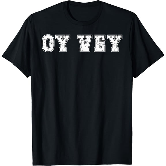 Oy Vey Shirt Funny Pun Hanukkah Jewish Gift for Family T-Shirt- American fashion hot selling casual retro high quality 100% cotton T-shirt 1 piece