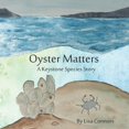thumbnail image 1 of Oyster Matters: A Keystone Species Story, 1 of 1