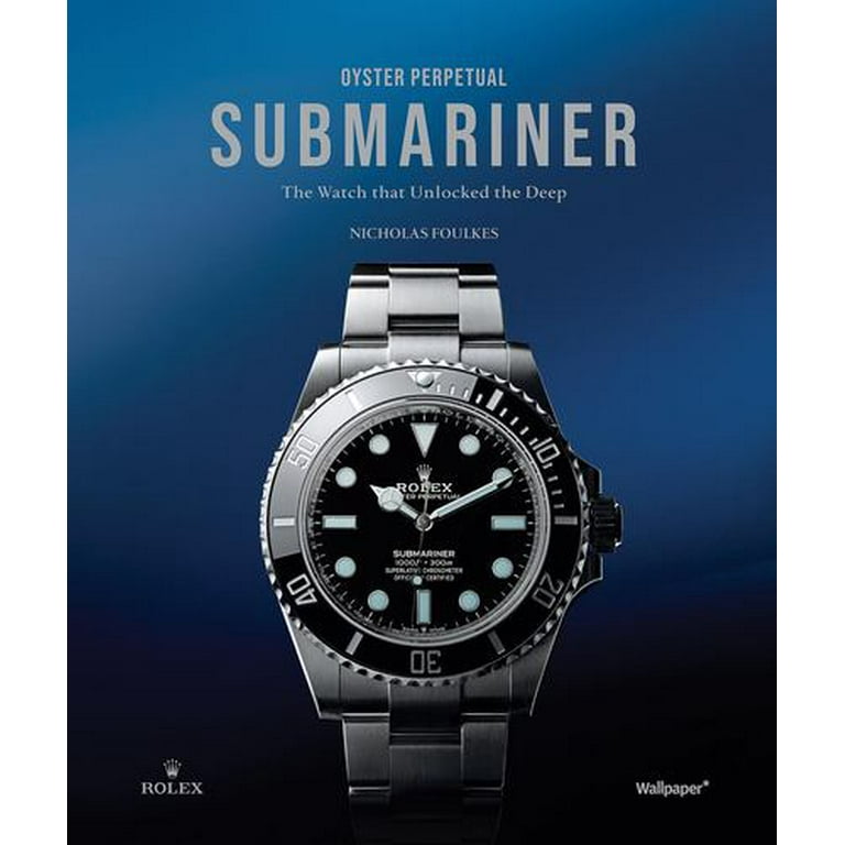 Oyster Perpetual Submariner: The Watch that Unlocked the