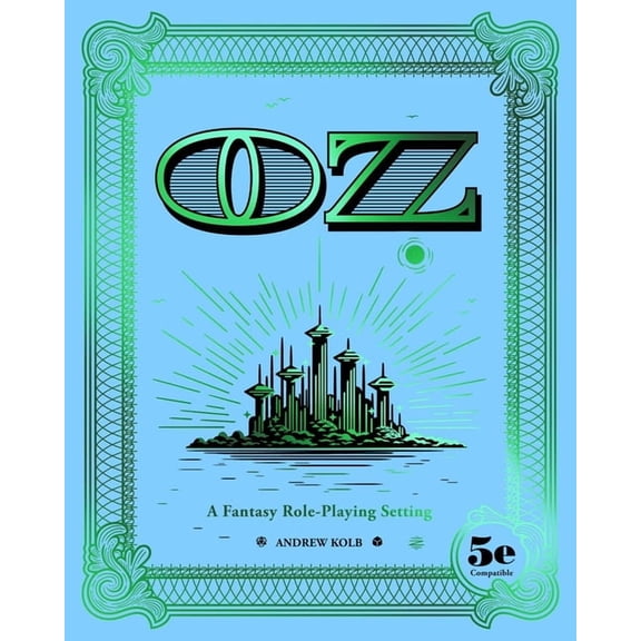 Oz: A Fantasy Role-Playing Setting, (Hardcover)