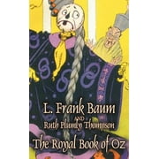 Oz The Royal Book of Oz by L. Frank Baum, Fiction, Fantasy, Fairy Tales, Folk Tales, Legends & Mythology, Hardcover
