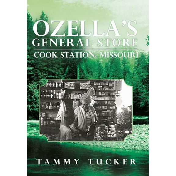 Ozella's General Store Cook Station, Missouri