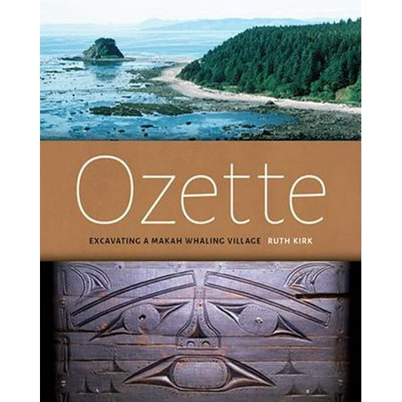 Pre-Owned Ozette: Excavating a Makah Whaling Village (Paperback) 0295994622 9780295994628