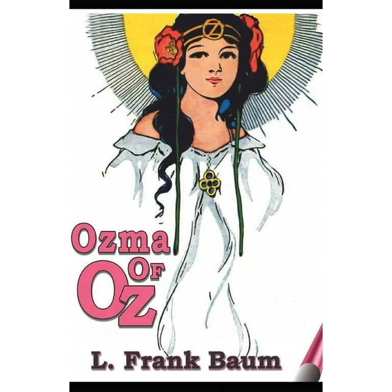O guia para O Mágico de Oz e Wicked, Parte Um: Os capítulos de Frank L. Baum e os 40 livros famosos de Oz