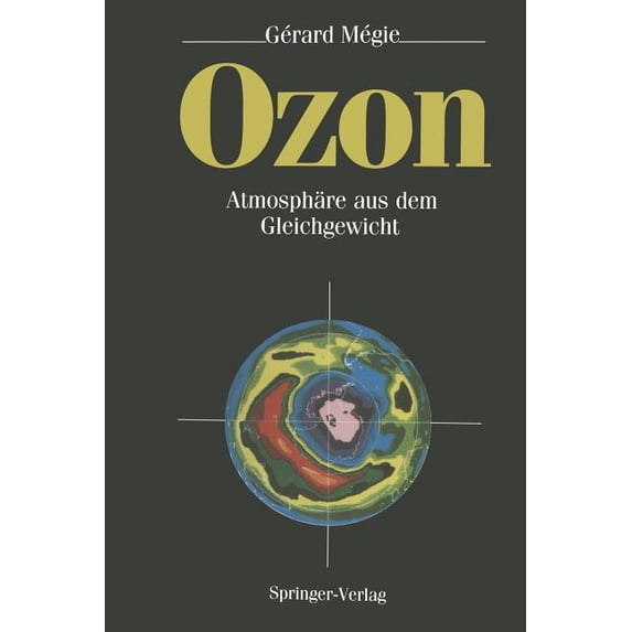 Ozon: Atmosphäre Aus Dem Gleichgewicht, (Paperback)