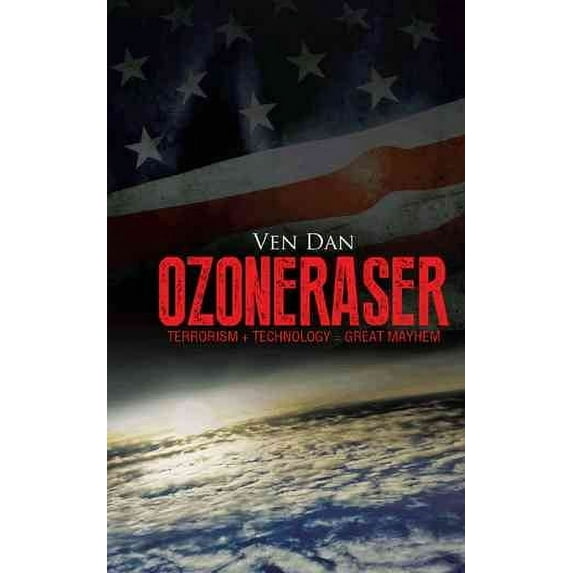 Ozoneraser: Terrorism + Technology = Great Mayhem (Paperback)