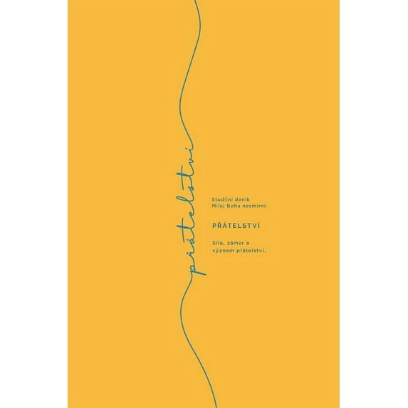 PřátelstvÃ: SÃla, záměr a význam přátelstvÃ.: A Love God Greatly Czech Bible Study Journal, (Paperback)