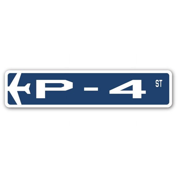 P-4 Street Sign Air Force Aircraft Military | Indoor/Outdoor | 24" Wide