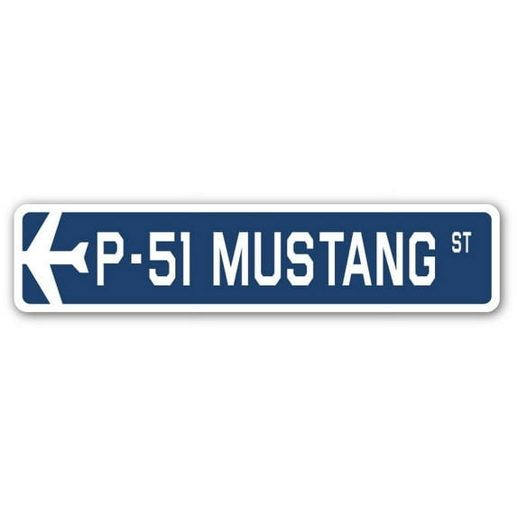 P-51 Mustang Street Sign Air Force Aircraft Military | Indoor/Outdoor | 30" Wide