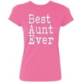 thumbnail image 1 of P&B Best Aunt Ever Women's T-shirt, Azalea Pink, 2XL, 1 of 2