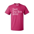 thumbnail image 1 of P&B Best Dog Mom Ever Men's T-shirt, Cyber Pink, 3XL, 1 of 2