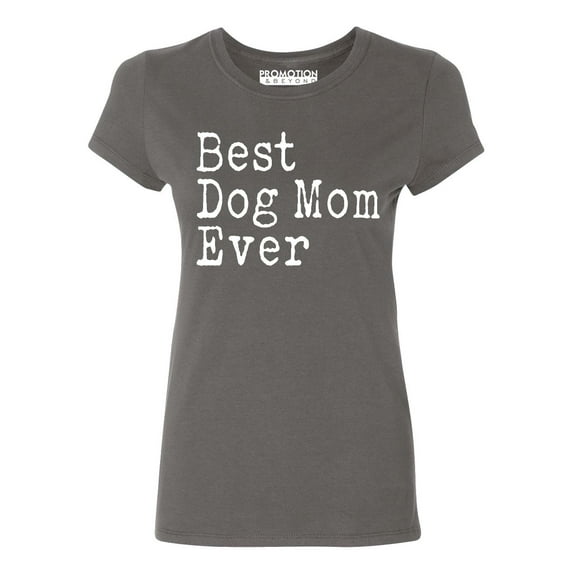 P&B Best Dog Mom Ever Women's T-shirt, Charcoal, 3XL