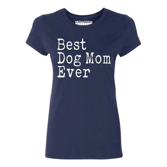 P&B Best Dog Mom Ever Women's T-shirt, Navy, M