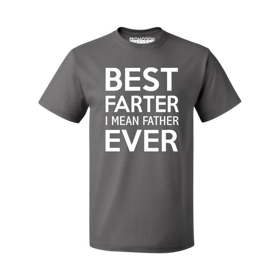 P&B Best Farter Ever, I mean Father Ever Men's T-shirt, Charcoal, 3XL