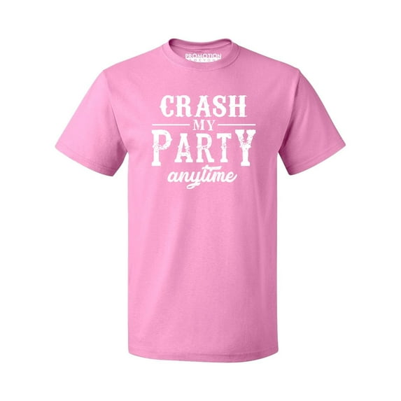 P&B Crash My Party Anytime Funny Men's T-shirt, Azalea Pink, M