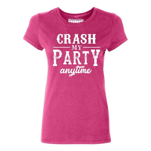 P&B Crash My Party Anytime Funny Women's T-shirt, Cyber Pink, 3XL