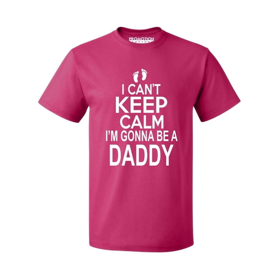 P&B I Can?t Keep Calm I'm Going to Be A Daddy Men's T-shirt, Cyber Pink, 3XL