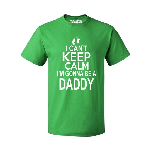 P&B I Can?t Keep Calm I'm Going to Be A Daddy Men's T-shirt, Green, 3XL