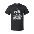 thumbnail image 1 of P&B I Can’t Keep Calm I'm Going to Be A Mommy Men's T-shirt, Black, S, 1 of 2