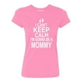 thumbnail image 1 of P&B I Can’t Keep Calm I'm Going to Be A Mommy Women's T-shirt, Azalea Pink, 3XL, 1 of 2