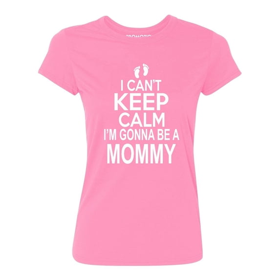 P&B I Can’t Keep Calm I'm Going to Be A Mommy Women's T-shirt, Azalea Pink, S
