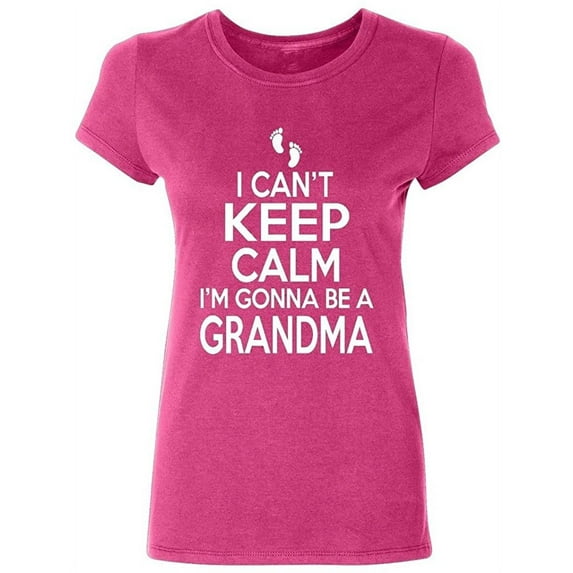 P&B I Cant Keep Calm I'm Gonna Be a GRANDMA Women's T-shirt, Cyber Pink, L