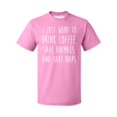 thumbnail image 1 of P&B I Just want to Drink Coffee, Save Animals & Take Naps Men's T-shirt, Azalea Pink, 3XL, 1 of 2