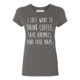 thumbnail image 1 of P&B I Just want to Drink Coffee, Save Animals & Take Naps Women's T-shirt, Charcoal, S, 1 of 2