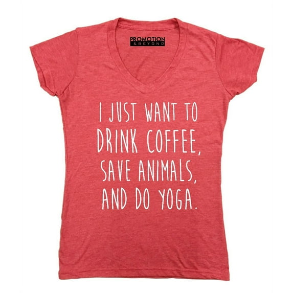 P&B I Just want to Drink Coffee, Save Animals & do Yoga Women's V-neck, Heather Red, S