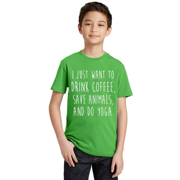P&B I Just want to Drink Coffee, Save Animals & do Yoga Youth T-shirt, Green, XS