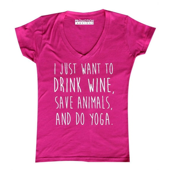 P&B I Just want to Drink Wine, Save Animals, & do Yoga Women's V-neck, Pink, M