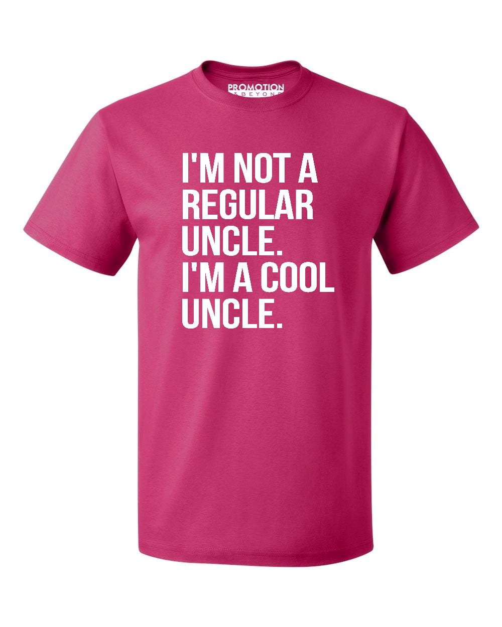 P B Im Not A Regular Uncle Im A Cool Uncle Men s T shirt Cyber Pink L