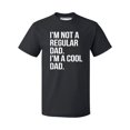 thumbnail image 1 of P&B Im Not a Regular Dad Im A Cool Dad Men's T-shirt, Black, 2XL, 1 of 2