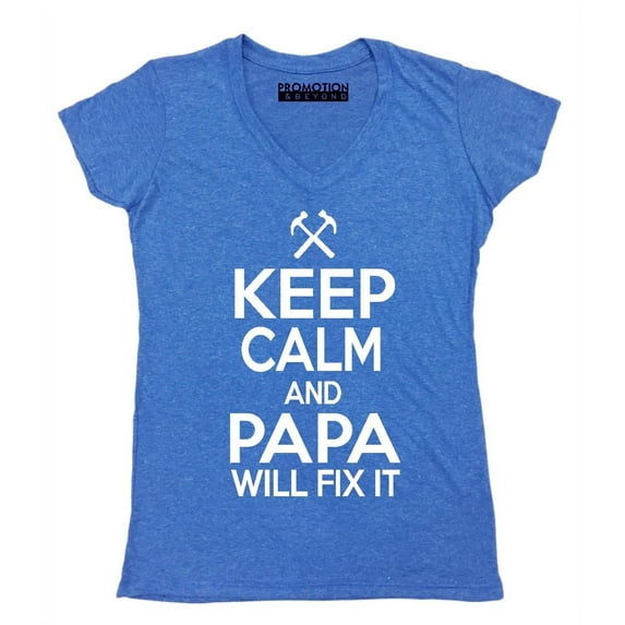 P&B KEEP CALM PAPA WILL FIX IT Women's V-neck, Heather Royal, M