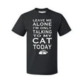 thumbnail image 1 of P&B Leave Me Alone Im Only Talking to My Cat Today Men's T-shirt, Black, S, 1 of 2