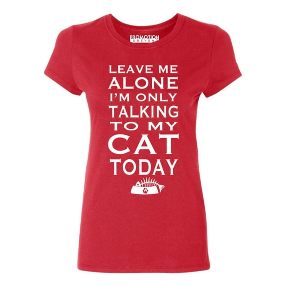 P&B Leave Me Alone Im Only Talking to My Cat Today Women's T-shirt, Red, S