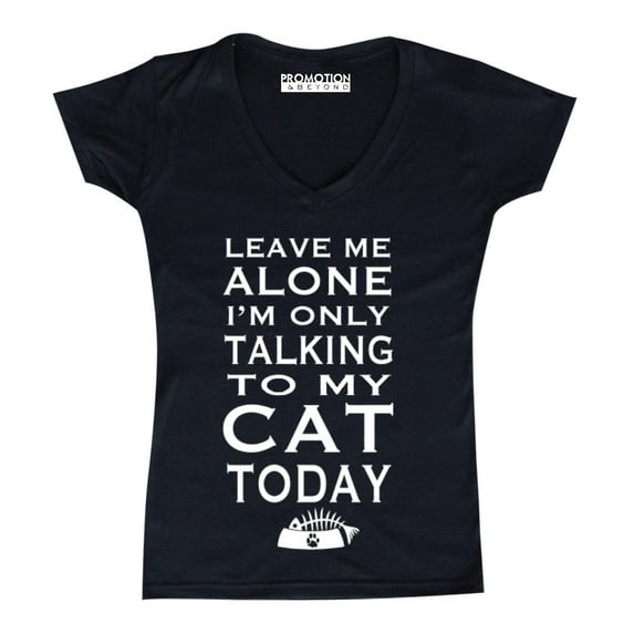 P&B Leave Me Alone Im Only Talking to My Cat Today Women's V-neck, Black, L