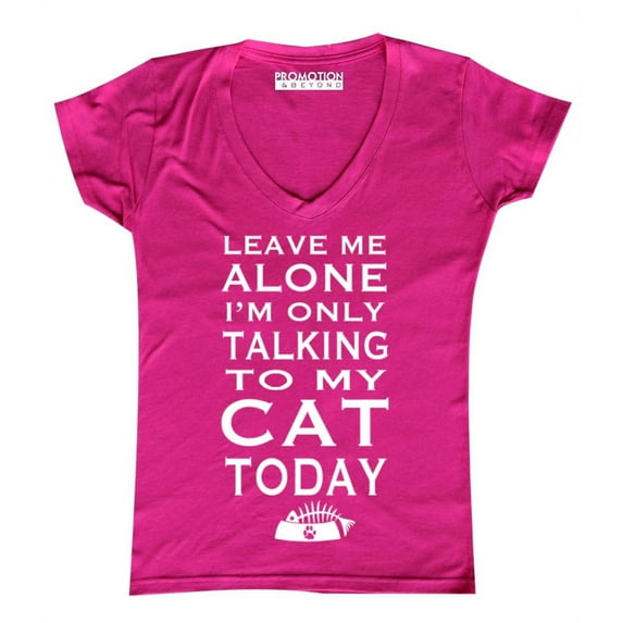 P&B Leave Me Alone Im Only Talking to My Cat Today Women's V-neck, Pink, M