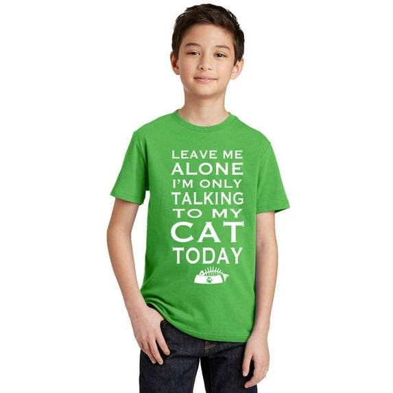 P&B Leave Me Alone Im Only Talking to My Cat Today Youth T-shirt, Green, XL