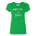 thumbnail image 1 of P&B Mother of Dogs Funny Women's T-shirt, Green, 2XL, 1 of 2